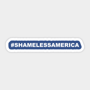 Shameless America Sticker